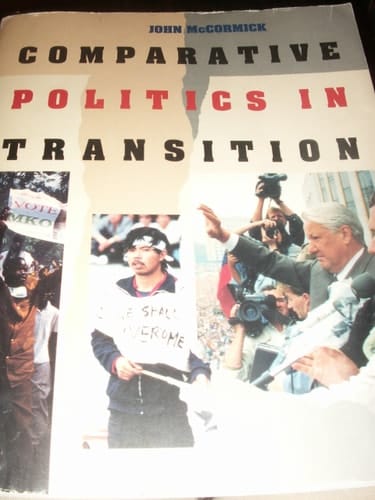 COMPARATIVE POLITICS IN TRANSITION (New Horizons in Comparative Politics)