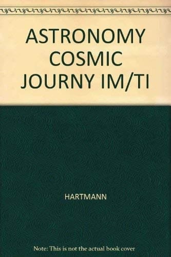 Astronomy The Cosmic Journey