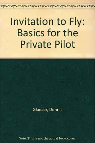 An Invitation to Fly Basics for the Private Pilot