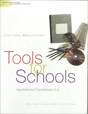 Tools for Schools: AppleWorks 5.0/ClarisWorks 5.0