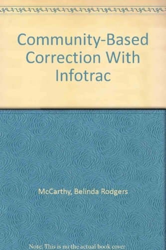 Community-Based Corrections and Guide to Careers in Criminal Justice