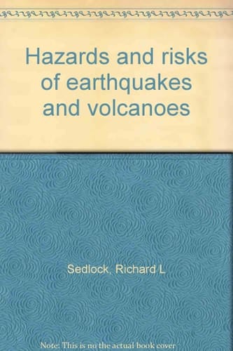 Hazards and Risks of Earthquakes and Volcanoes