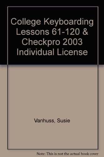 College Keyboarding Lessons 61-120 & CheckPro 2003 Individual License
