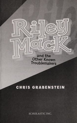 Riley Mack and the Other Known Troublemakers