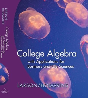 College Algebra With Applications For Business And The Life Sciences