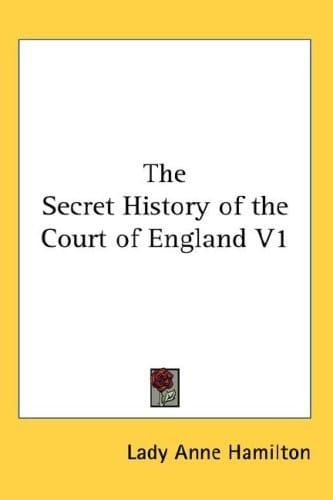 The Secret History of the Court of England
