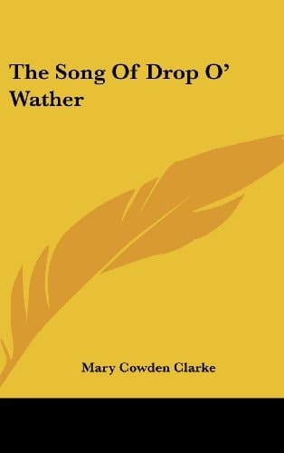 The Song Of Drop O' Wather