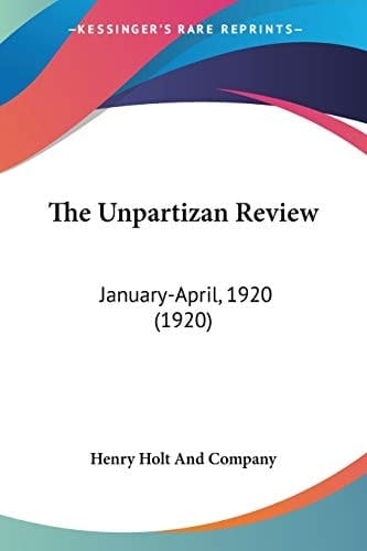 The Unpartizan Review: January-April, 1920 (1920)