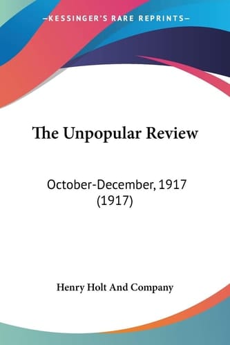 The Unpopular Review: October-December, 1917 (1917)