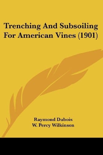 Trenching And Subsoiling For American Vines (1901)