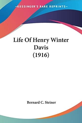 Life Of Henry Winter Davis (1916)