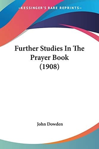 Further Studies In The Prayer Book (1908)
