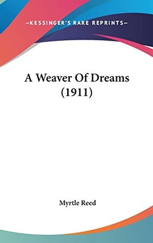 A Weaver Of Dreams (1911)