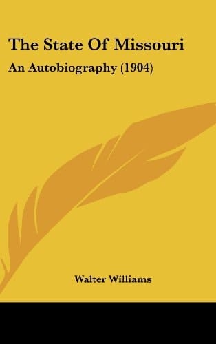 The State Of Missouri: An Autobiography (1904)