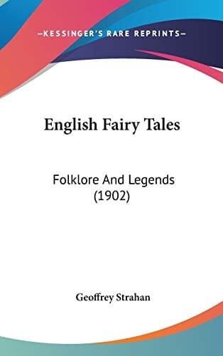 English Fairy Tales: Folklore And Legends (1902)