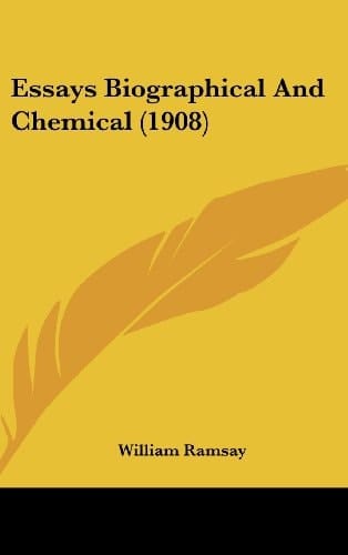Essays Biographical And Chemical (1908)