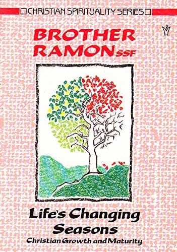 Life's Changing Seasons Christian Growth and Maturity
