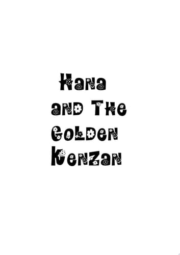 Hana and the Golden Kenzan