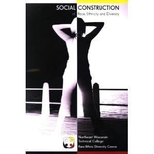 The Social Construction of Race, Ethnicity and Diversity