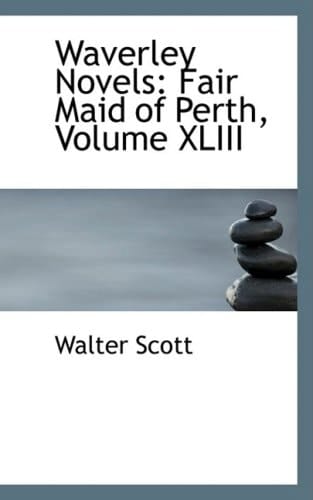 Waverley Novels: Fair Maid of Perth