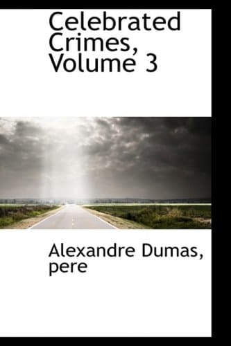 Celebrated Crimes, Volume 3