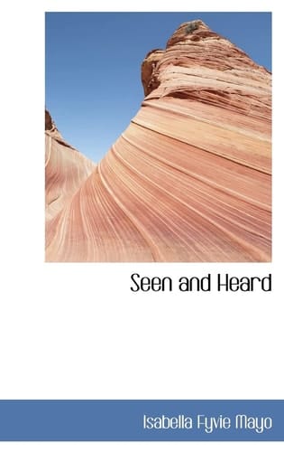 Seen and Heard
