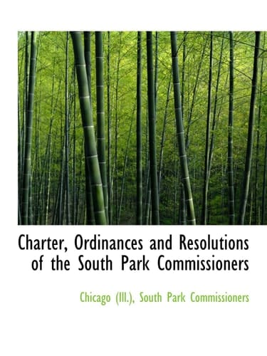 Charter, Ordinances and Resolutions of the South Park Commissioners