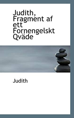 Judith, Fragment af ett Fornengelskt Qväde