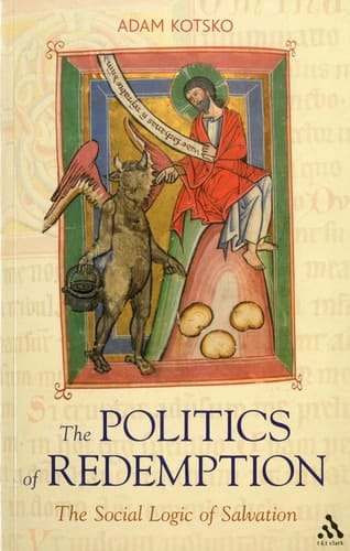 The Politics of Redemption The Social Logic of Salvation