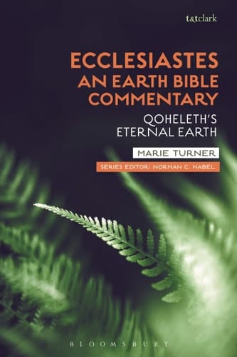 Ecclesiastes: An Earth Bible Commentary Qoheleth's Eternal Earth