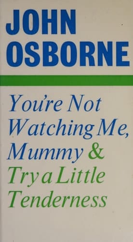 You're not watching me, Mummy, and Try a little tenderness: Two plays for television (Faber paperbacks)