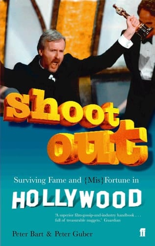 Shoot Out Surviving Fame and (mis)fortune in Hollywood