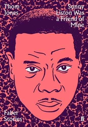 Sonny Liston Was a Friend of Mine Faber Stories
