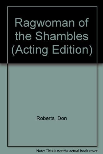 The Ragwoman of the Shambles A Play in One Act