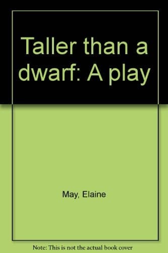 Taller Than a Dwarf A Play