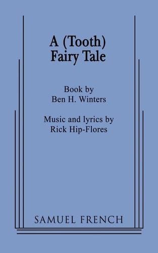 A (tooth) Fairy Tale A Musical