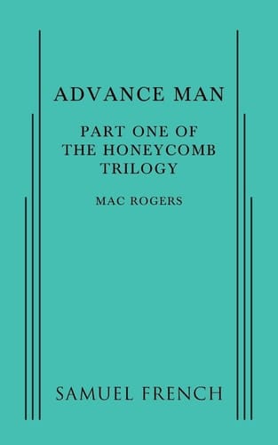 Advance Man Part One of the Honeycomb Trilogy