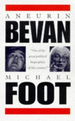 Aneurin Bevan, 1897-1960
