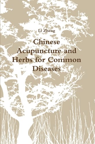 Chinese Acupuncture and Herbs for Common Diseases