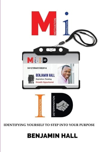 M. I. ID Motivation Inspiration Innovation Determination Identifying Yourself to Step Into Your Purpose