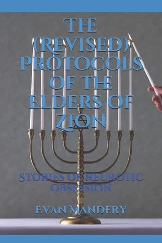 The (Revised) Protocols of the Elders of Zion Stories of Neurotic Obsession