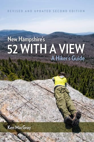 New Hampshire's 52 with a View - a Hiker's Guide (2nd Edition)