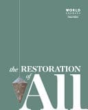 World Changer Magazine The Restoration of All