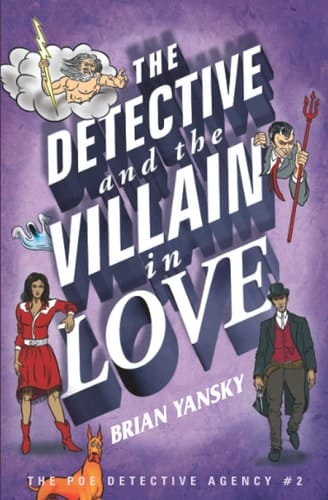 The Detective and the Villain in Love The Poe Detective Agency #2