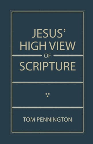 Jesus' High View of Scripture