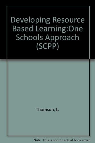 Developing Resource-based Learning One School's Approach