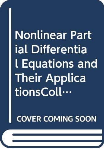 Nonlinear Partial Differential Equations and Their ApplicationsCollge de France Seminar Volume XI