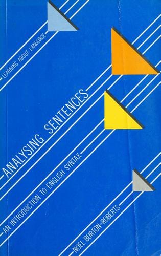 Analyzing Sentences: An Introduction to English Syntax (Learning About Language)