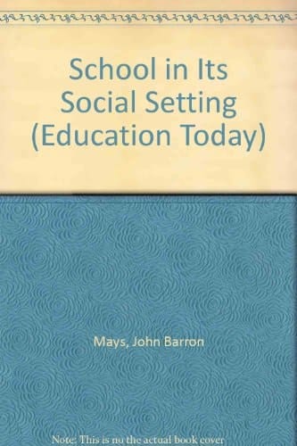 The School in Its Social Setting