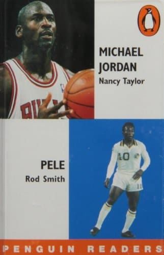 Penguin Readers Level 1: Michael Jordan / Pele / Ayrton Senna (Penguin Longman Penguin Readers)